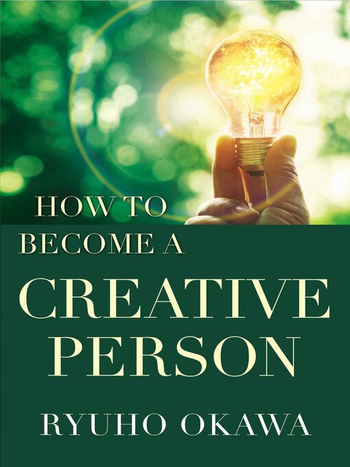 Title details for How to Become a Creative Person by Ryuho Okawa - Wait list